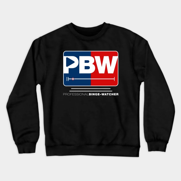 Professional Binge Watcher v4 Crewneck Sweatshirt by Design_Lawrence